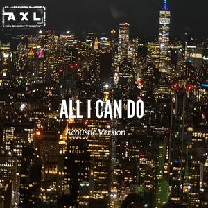 All I Can Do (Acoustic Version )