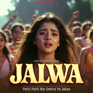 Jalwa Pahli Pahli Bar Dekha Ye Jalwa