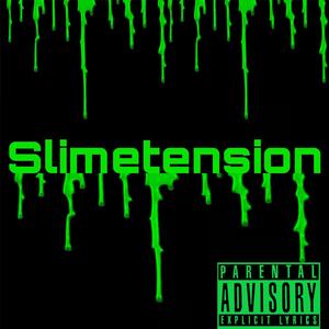 Slime Tension