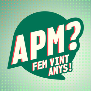 APM Fem Vint Anys!