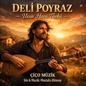 Deli Poyraz -Uzun Hava- Yum Gözleri Dinle