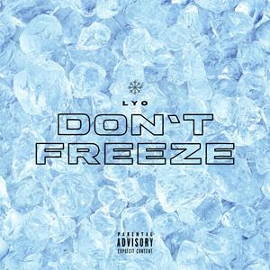 Don't Freeze