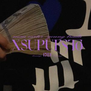 XSUPUESTO (feat. Young Trada)