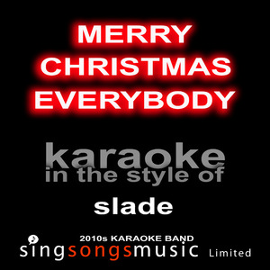 Merry Christmas Everybody (Originally Performed By Slade) [Karaoke Audio Version]
