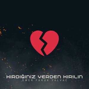 Kırdığınız yerden kırılın