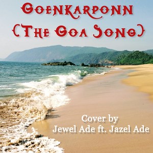 Goenkarponn (The Goa Song) [feat. Jazel Ade]