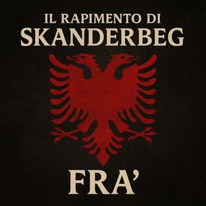 Il rapimento di Skanderbeg