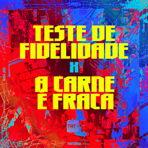 TESTE DE FIDELIDADE X A CARNE É FRACA