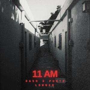 11 AM (feat. Lowner)