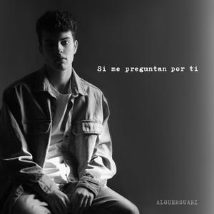 Si me preguntan por ti