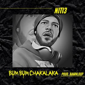 Niti3 - BUM BUM CHAKALAKA - Ramnloop
