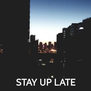 STAY UP LATE (Extended Mix)