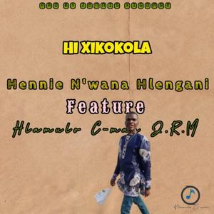 Hi Xikokola (feat. Hlamulo C-man J.R.M)