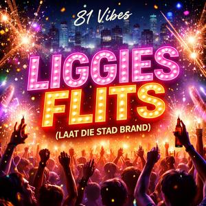 Liggies Flits (Laat Die Stad Brand)