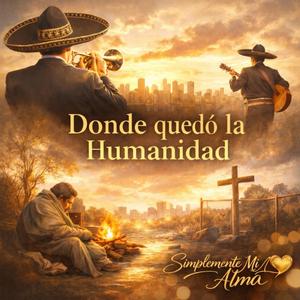 Dónde quedó la Humanidad