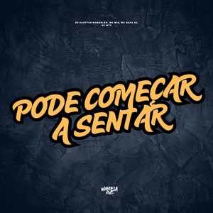 Pode Começar a Sentar