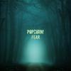 Popcorn! - Fear