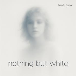 Nothing But White