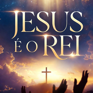 Jesus é o Rei