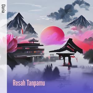 Resah Tanpa Kamu