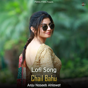 Chail Bahu (lofi remix)