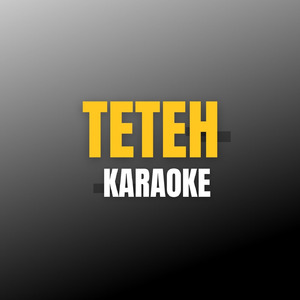 Teteh (Karaoke)