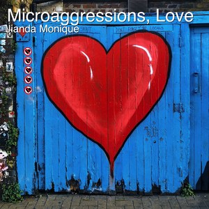 Microaggressions, Love