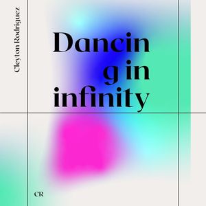 Dancing In Infinity