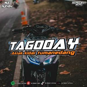 Tagoday x akiak kidai tumanedang