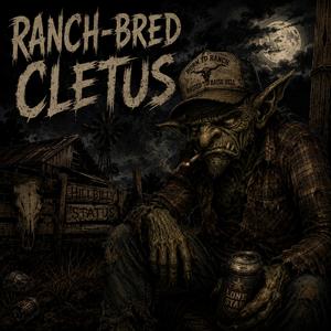 Ranch-bred Cletus