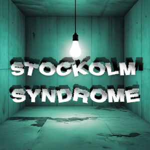 Stockholm Syndrome