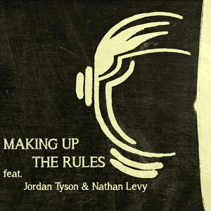 Making Up the Rules (from "Ten Brave Seconds")