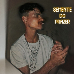 Semente do Prazer