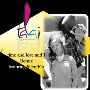 Time and Love and I (Remix) [feat. Silent Flo]