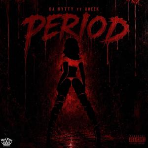 Period (feat. Ameek)