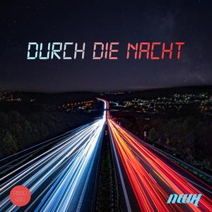 Durch die Nacht (feat. Richn753, Tschaba, BIG GA$ & Lurix)
