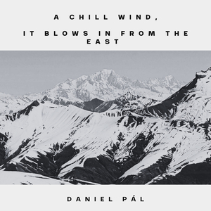 A Chill Wind, It Blows In From The East