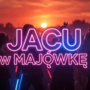 W MAJÓWKĘ