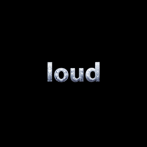 loud