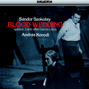 Vernasz, Act I:Picture 3: Mennyi sok ajandek! (Oh how many nice presents!) [Maidservant, Bride] - Finale. Az ejjel [Last night] [Maidservant, Bride] [Blood Wedding]
