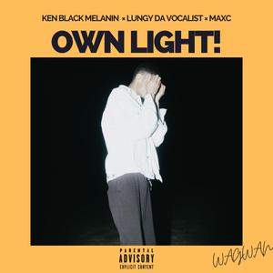 Own Light! (feat. Lungy Da Vocalist & Maxc)