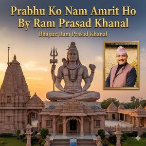 Prabhu Ko Nam Amrit Ho Bhajan Part Six