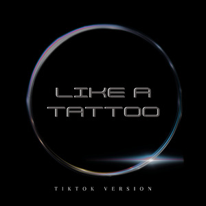 Like A Tattoo (TikTok Version) (Remix)