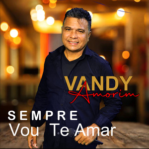 Sempre Vou Te Amar
