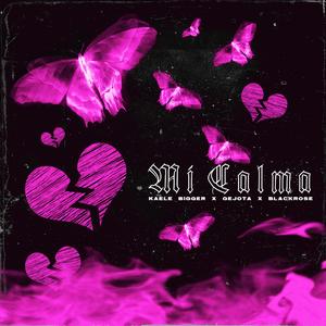 Mi Calma (feat. Gejota & BlackRose)