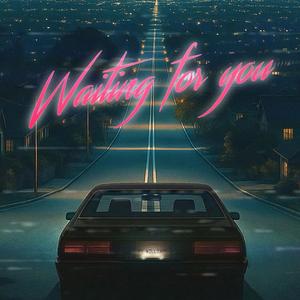 Waiting For You