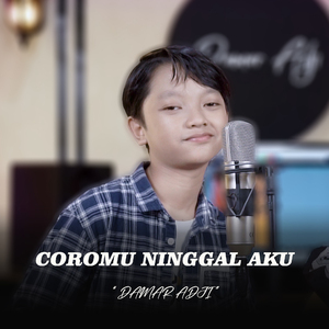 Coromu Ninggal Aku