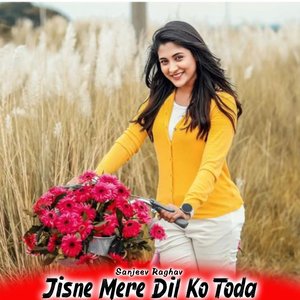 Jisne Mere Dil Ko Toda