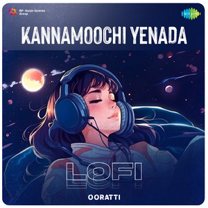 Kannamoochi Yenada - Lofi