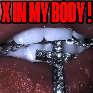 X in my body